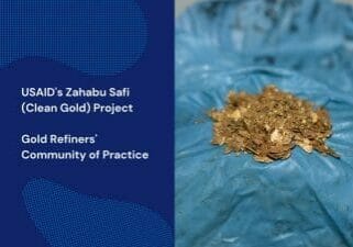USAID's Zahabu Safi (Clean Gold) Project